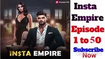 INSTA EMPIRE EPISODE 1 TO 50 -- insta empire pocket fm story --