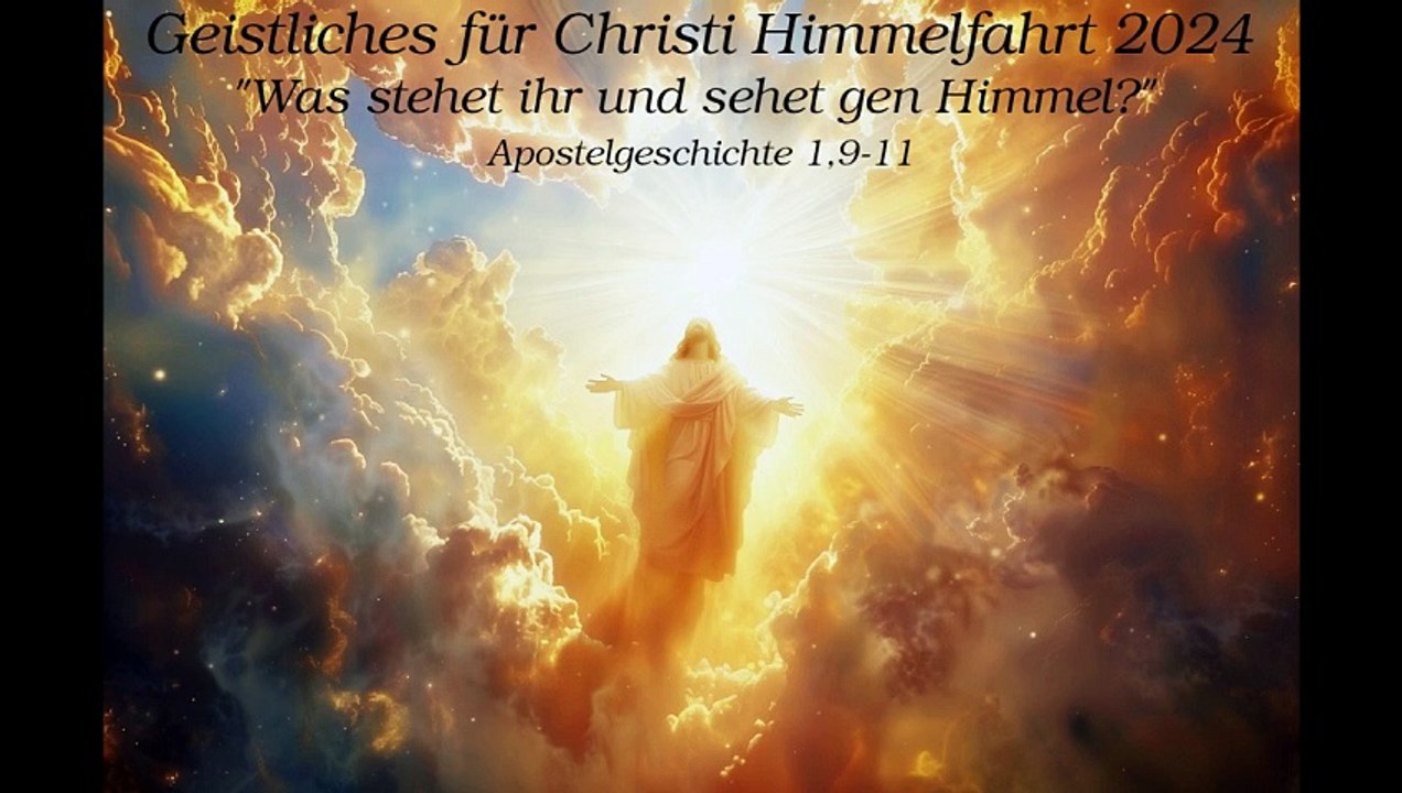 Geistliches für Christi Himmelfahrt 2024