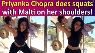 Priyanka Chopra practices fighting, does squats with daughter Malti Marie in wrap-up post