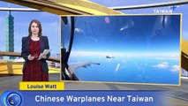 China Sends Warplanes Near Taiwan After U.S. Warship Transits Taiwan Strait