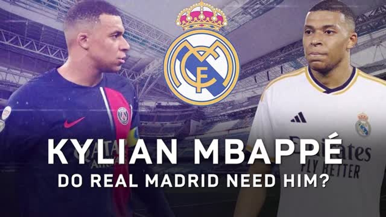 Kylian Mbappe: do Real Madrid need the PSG star?