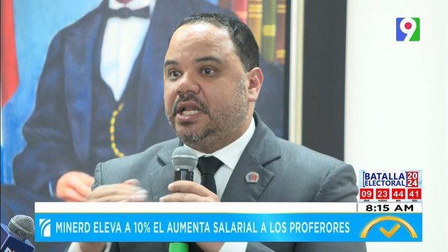 MINERD eleva a 10% el aumento salarial a los profesores | El Despertador SIN