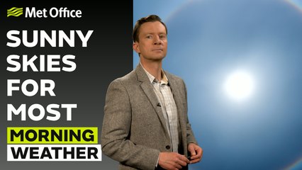 Met Office Morning Weather Forecast 10/05/24 - Widely warm and sunny