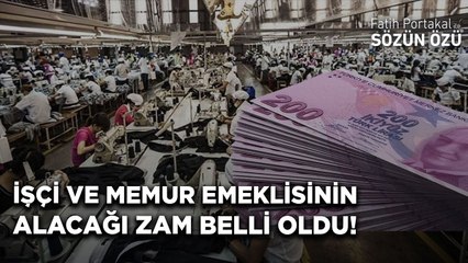 İŞÇİ VE MEMUR EMEKLİSİNİN ALACAĞI ZAM BELLİ OLDU! REFAH PAYI OLACAK MI?