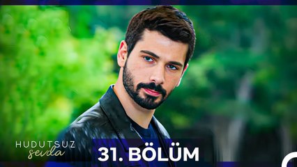 Hudutsuz Sevda 31. Bölüm: Şaşırtıcı Gelişmeler ve Büyük Sürprizler 🚨
