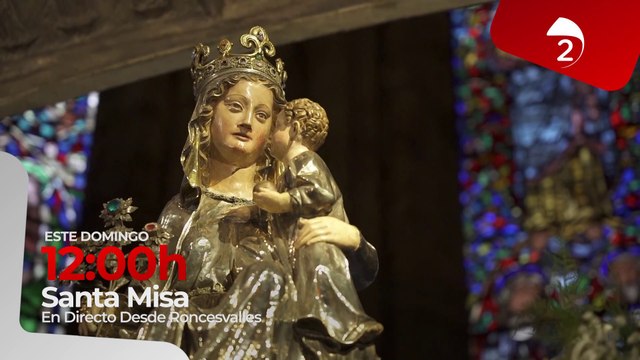 Este domingo a las 12, sigue la Santa Misa desde Roncesvalles en el Canal 2