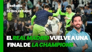 Fútbol es Radio: Remontada increíble del Real Madrid para volver a una final de la Champions