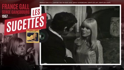 Les sucettes - France Gall (avec Serge Gainsbourg) - Dents de lait, dents de loup