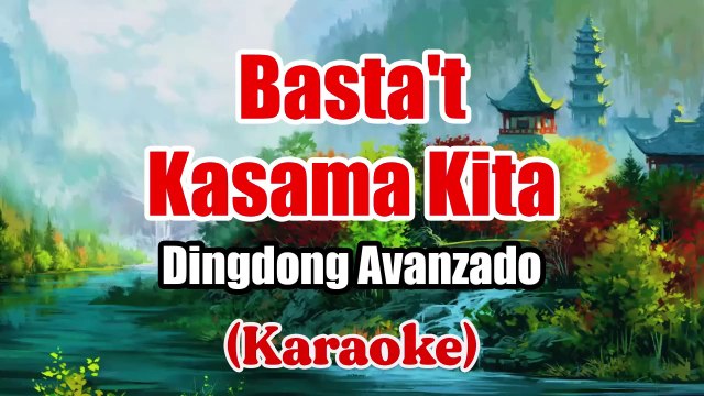 Basta't Kasama Kita - Dingdong Avanzado