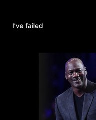 Michael Jordan : I've failed over and over and over again