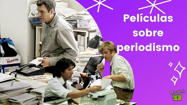 Películas de periodistas, desde diferentes perspectivas