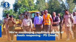We're monitoring conditions ahead of schools reopening - PS Omollo