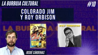 Una del oeste con 'Colorado Jim' y el mítico Roy Orbison