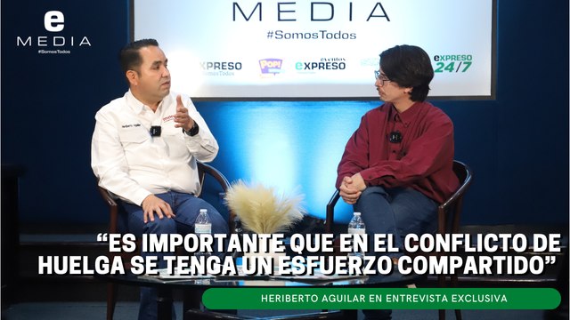 En el conflicto de huelga es importante que se tenga un esfuerzo compartido de ambas partes