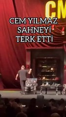 Cem Yılmaz sahneyi terk etti