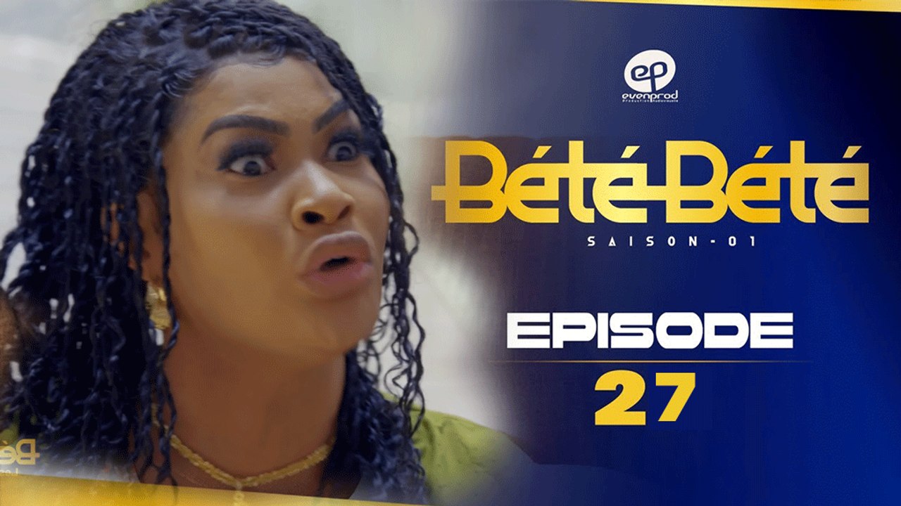 BÉTÉ - BÉTÉ -Saison 1 - Épisode  27 et 28 -Décryptage "LI CI SERIES YI"