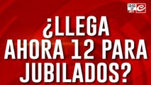 Consultorio en vivo: ¿Llega ahora 12 para jubilados?