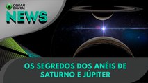 Os segredos dos anéis de Saturno e Júpiter | 09/05/2024 | #OlharDigital