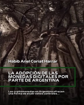 |HABIB ARIEL CORIAT HARRAR | CRIPTO REVOLUCIÓN EN  ARGENTINA (PARTE 2) (@HABIBARIELC)