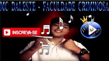 MC DALESTE - FACULDADE CRIMINOSA ♪(LETRA DOWNLOAD)♫