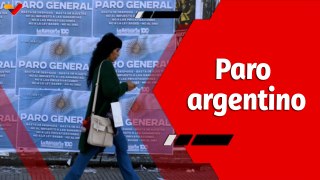 El Mundo en Contexto | Segundo paro general de trabajadores argentinos contra Javier Milei