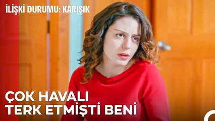 Niye Arıyor Ki Bu Beni Şimdi - İlişki Durumu Karışık