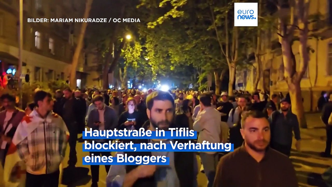 Georgien: Mehrere Festnahmen bei Protesten gegen Verhaftung eines regierungskritischen Bloggers
