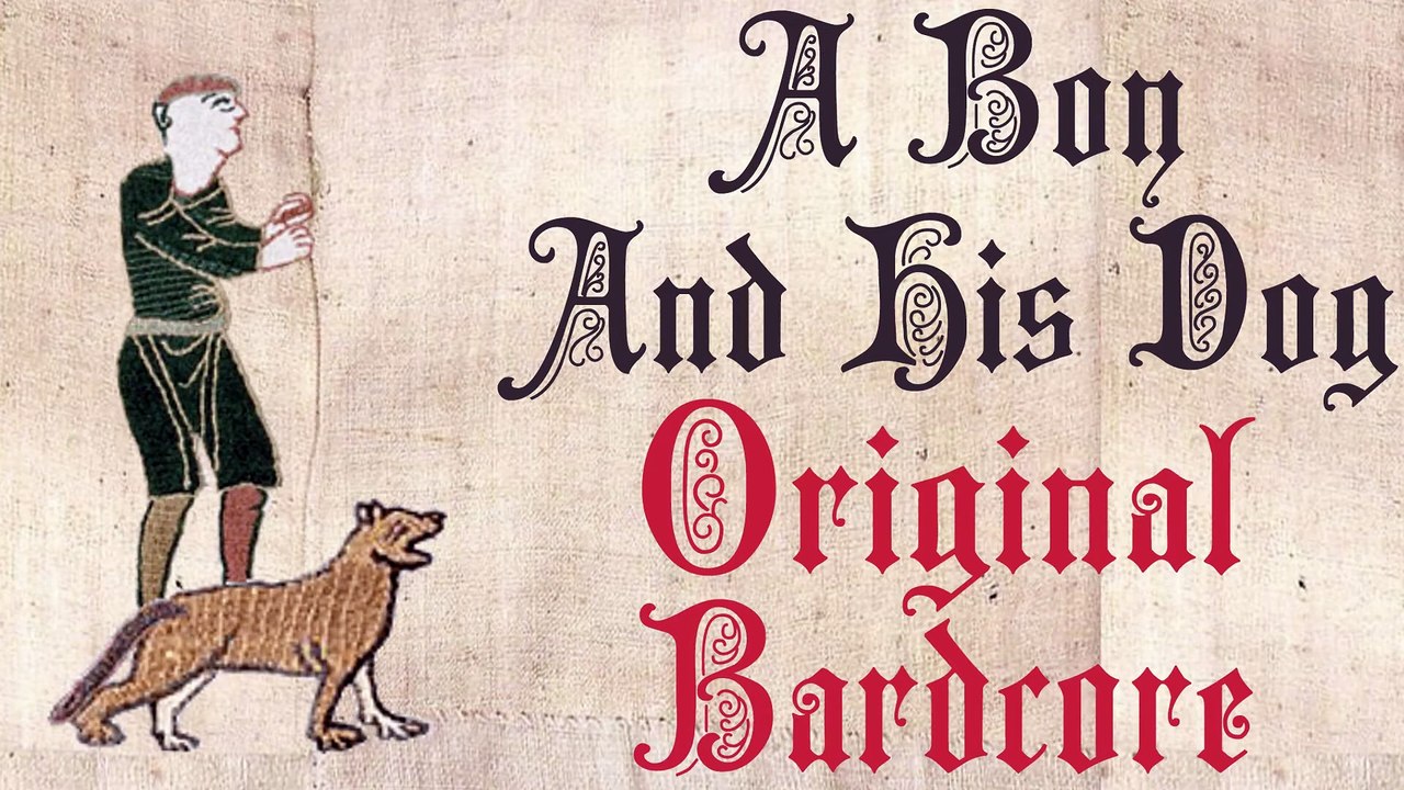 A Boy And His Dog  (Original Medieval Music) - Bardcore