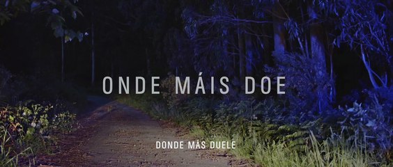 Donde más duele (Onde máis doe) - Tráiler