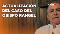 La iglesia puede perdonar a los criminales, el caso del obispo Rangel no es excepciónI Todo Personal