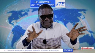 JTE : Gbi de Fer se prononce sur les récentes nominations du président de la république