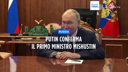 Russia, Putin conferma in carica il primo ministro Mishustin