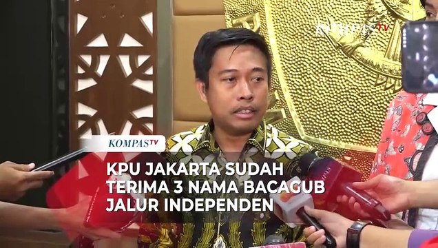 KPU DKI Sebut 3 Bacagub Daftar Pilkada Jakarta Melalui Jalur Independen, Siapa Saja?