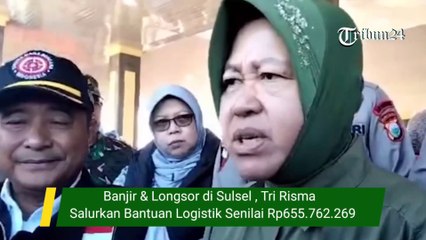 Banjir & Longsor di Sulsel , Tri Risma  Salurkan Bantuan Logistik Senilai Rp655.762.269
