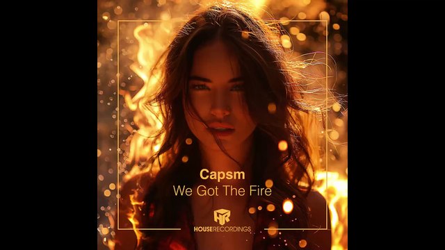 Capsm - We Got The Fire