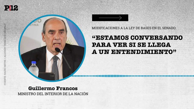 Francos admitió que el gobierno negocia cambios en la Ley de Bases en el Senado