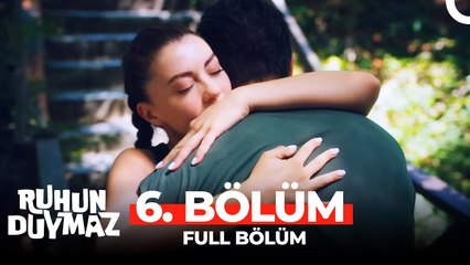 Ruhun Duymaz - Episode 6 (English Subtitles)