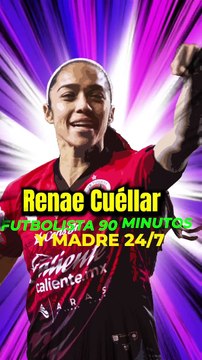 Renae Cuellar, tras ser madre se convirtió en capitana en la Liga MX Femenil y destacó con Selección Mexicana