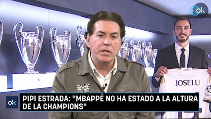 Pipi Estrada: "Mbappé no ha estado a la altura de la Champions"