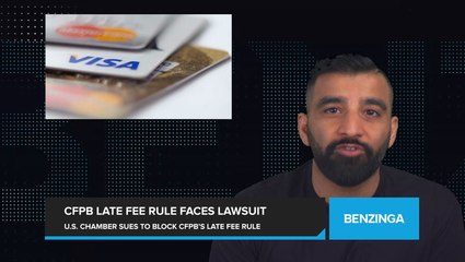 U.S. Chamber of Commerce Leads Lawsuit to Halt Consumer Financial Protection Bureau's Late Fee Rule