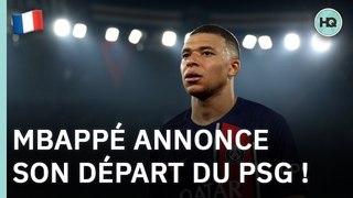 « Au revoir » : la star du PSG, Kylian Mbappé, officialise son départ du club !