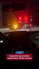 Assassino que matou empresário de BC é preso