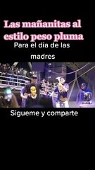 ¡Peso Pluma sorprende a las mamás en su día con "Las Mañanitas"!