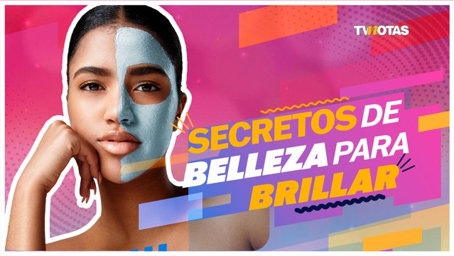 Secretos de belleza para brillar