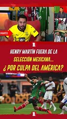 HENRY MARTÍN SE QUEDÓ FUERA DE LA LISTA DEL TRI; AÚN NO RENUEVA CON AMÉRICA