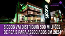 Sicoob vai distribuir R$ 590 milhões para associados em 2024 | Histórias Empresariais