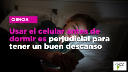 Usar el celular antes de dormir es perjudicial para tener un buen descanso