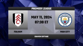 Fulham vs Manchester City - MATCH PREVIEW | Premier League 23/24