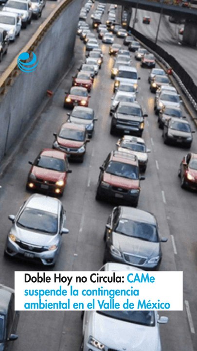 Doble Hoy no Circula: CAMe suspende la contingencia ambiental en el Valle de México
