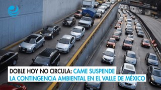 Doble Hoy no Circula: CAMe suspende la contingencia ambiental en el Valle de México
